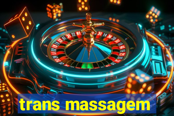 trans massagem